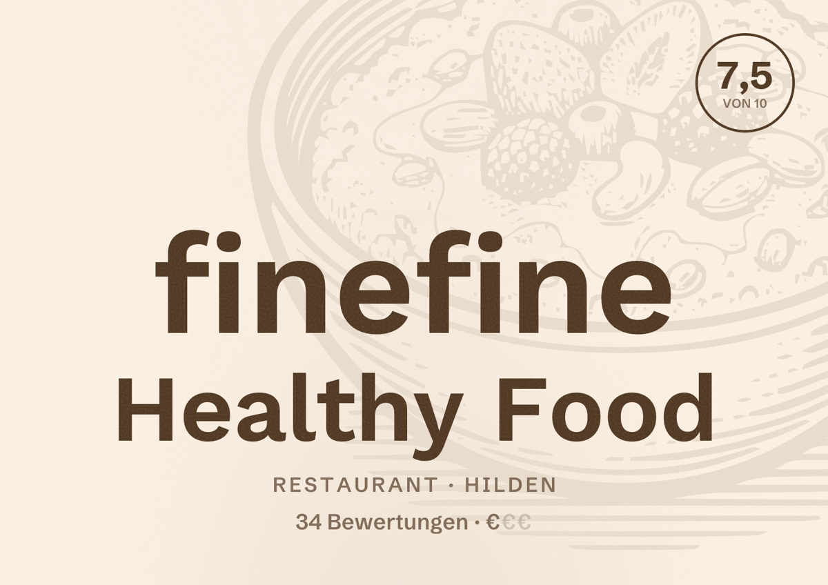 Illustriertes Poster von finefine Healthy Food, Restaurant in Hilden: Bewertung 7,5 von 10 aus 34 Bewertungen, Preisniveau €