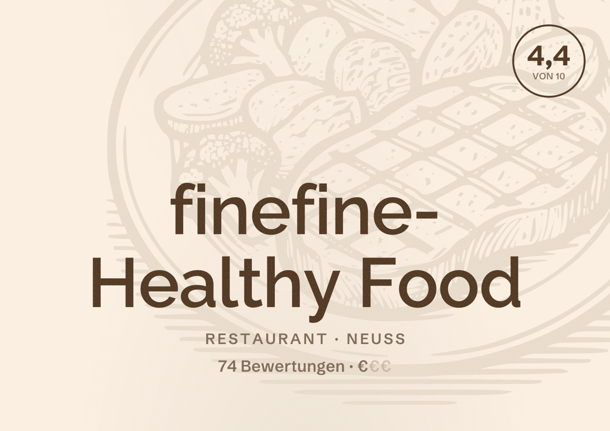 Illustriertes Poster von finefine- Healthy Food, Restaurant in Neuss: Bewertung 4,4 von 10 aus 74 Bewertungen, Preisniveau €