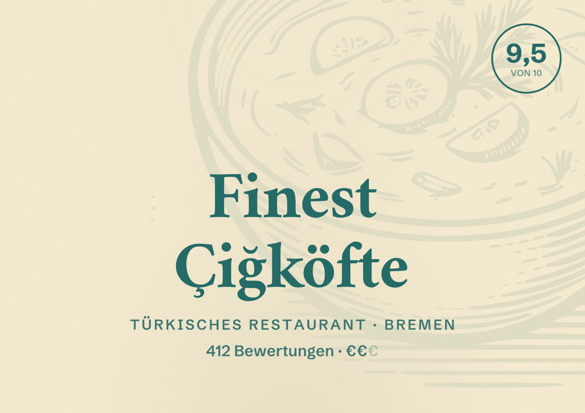 Illustriertes Poster von Finest Çiğköfte, Türkisches Restaurant in Bremen: Bewertung 9,5 von 10 aus 412 Bewertungen, Preisniveau €€