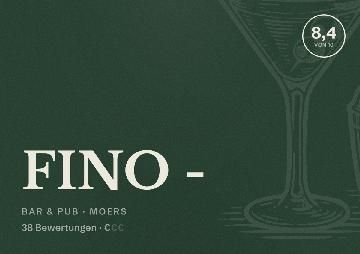 Illustriertes Poster von FINO -, Bar & Pub in Moers: Bewertung 8,4 von 10 aus 38 Bewertungen, Preisniveau €