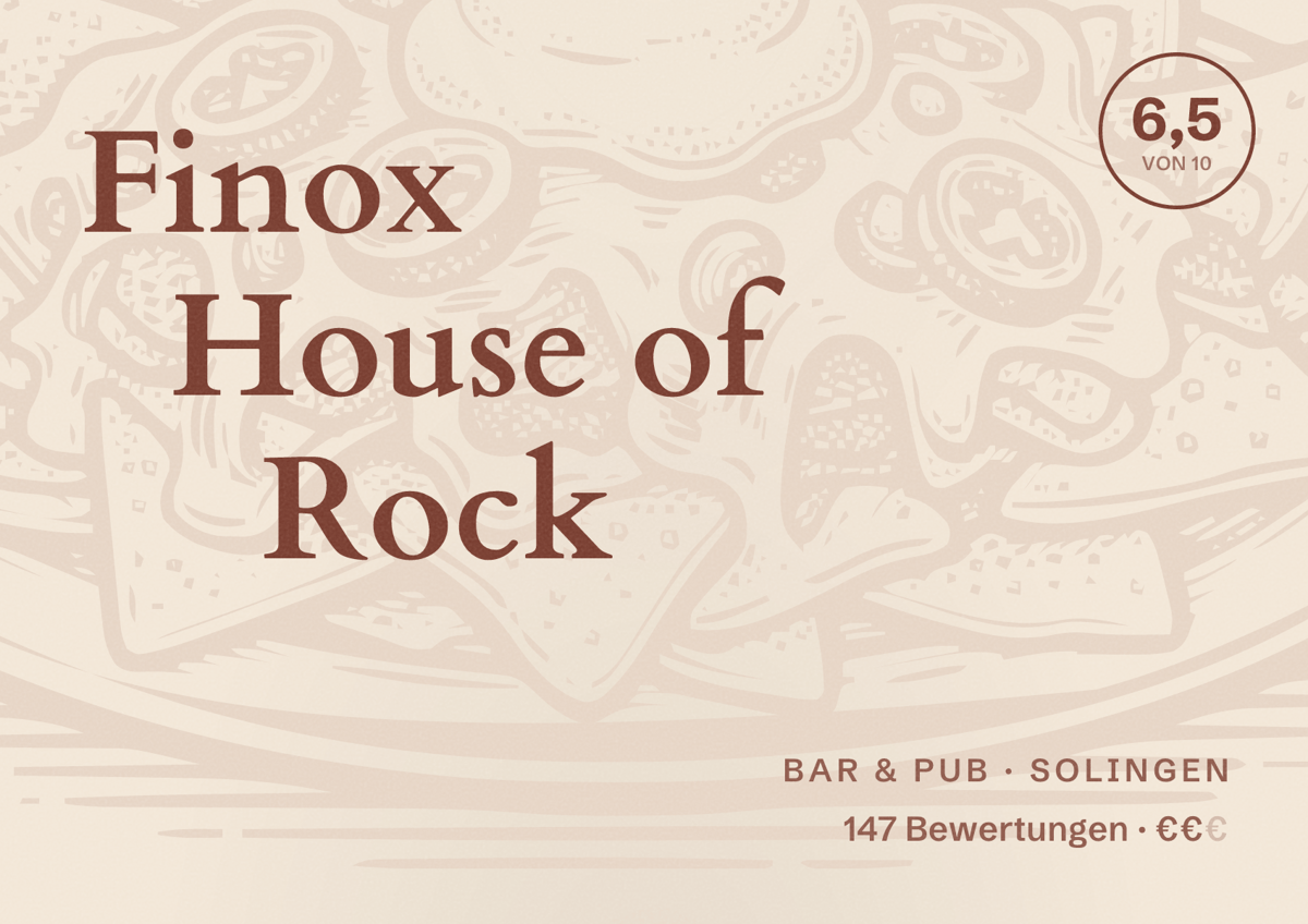 Illustriertes Poster von Finox House of Rock, Bar & Pub in Solingen: Bewertung 6,5 von 10 aus 147 Bewertungen, Preisniveau €€
