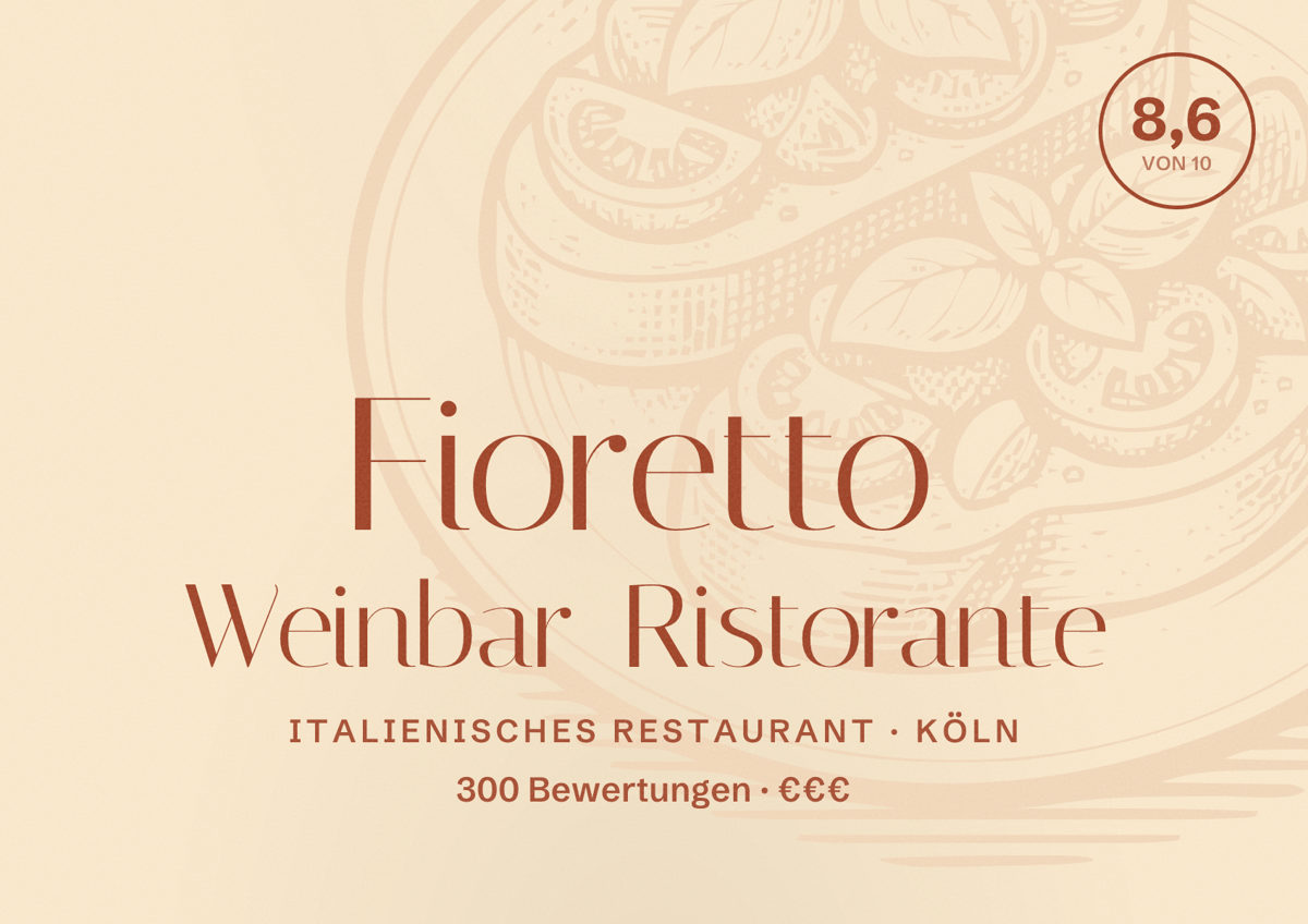 Illustriertes Poster von Fioretto Weinbar Ristorante, Italienisches Restaurant in Köln: Bewertung 8,6 von 10 aus 300 Bewertungen, Preisniveau €€€