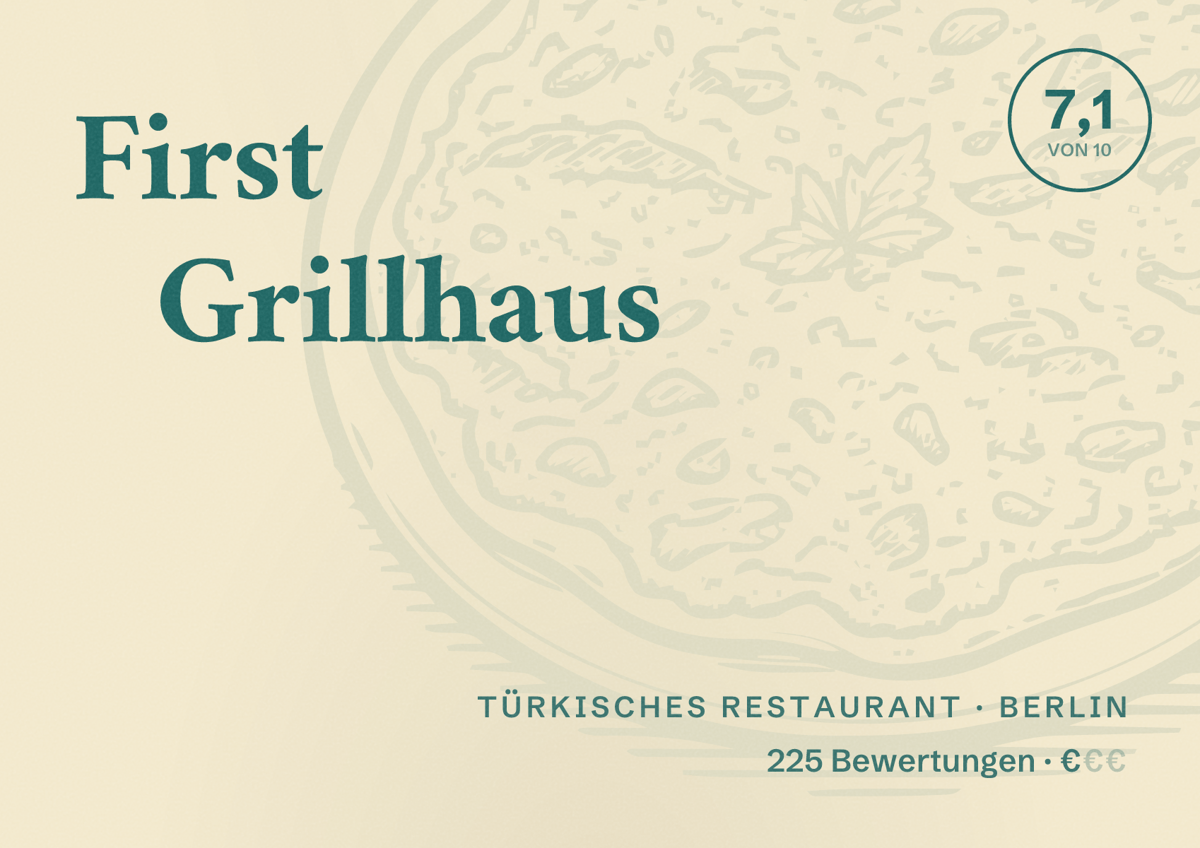 Illustriertes Poster von First Grillhaus, Türkisches Restaurant in Berlin: Bewertung 7,1 von 10 aus 225 Bewertungen, Preisniveau €