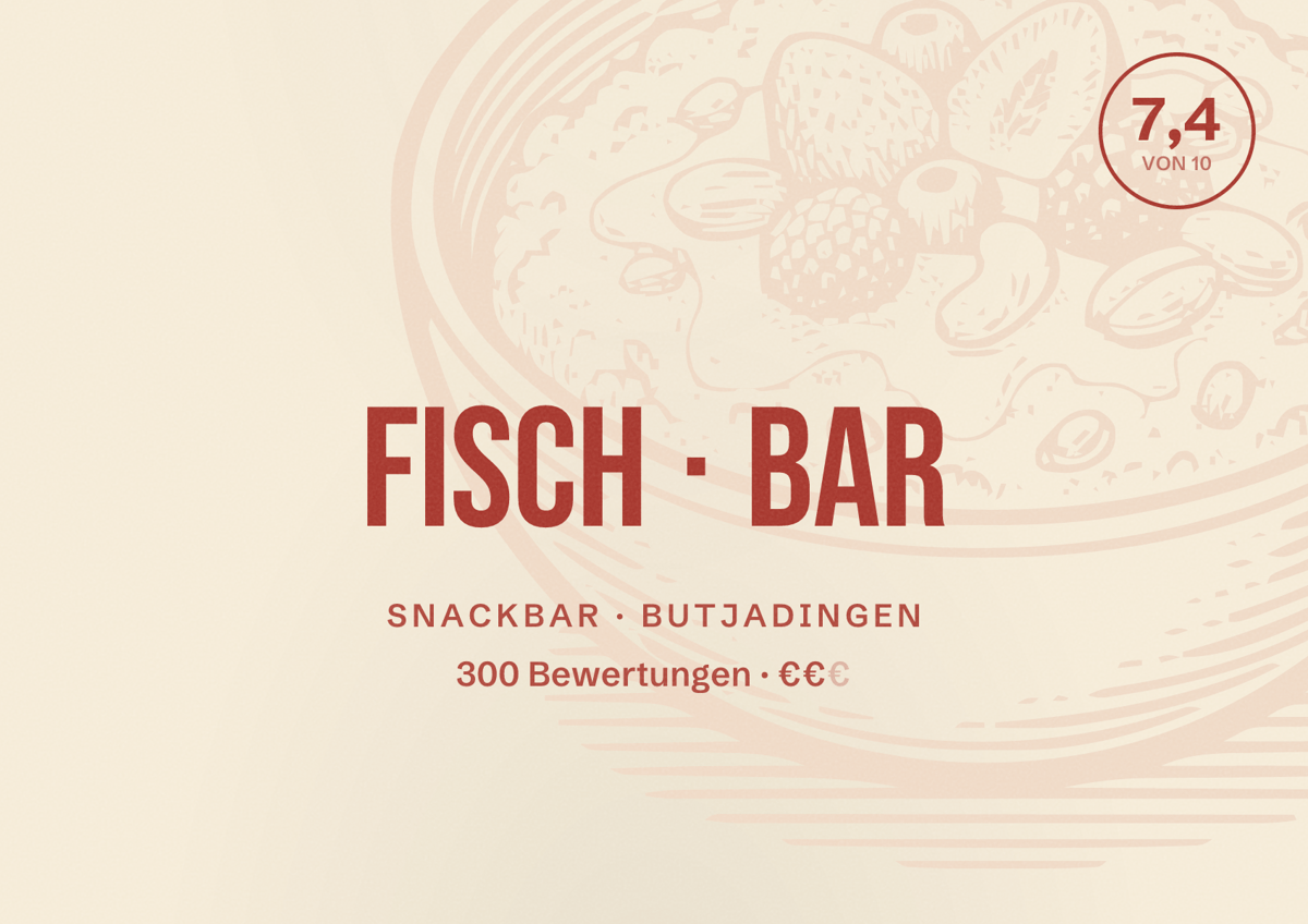 Illustriertes Poster von Fisch Bar, Snackbar in Butjadingen: Bewertung 7,4 von 10 aus 300 Bewertungen, Preisniveau €€