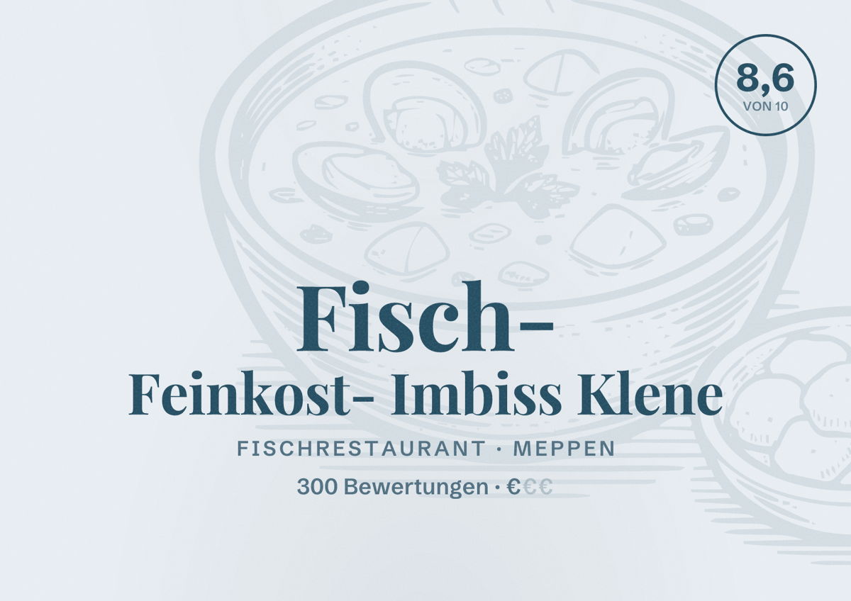 Illustriertes Poster von Fisch- Feinkost- Imbiss Klene, Fischrestaurant in Meppen: Bewertung 8,6 von 10 aus 300 Bewertungen, Preisniveau €