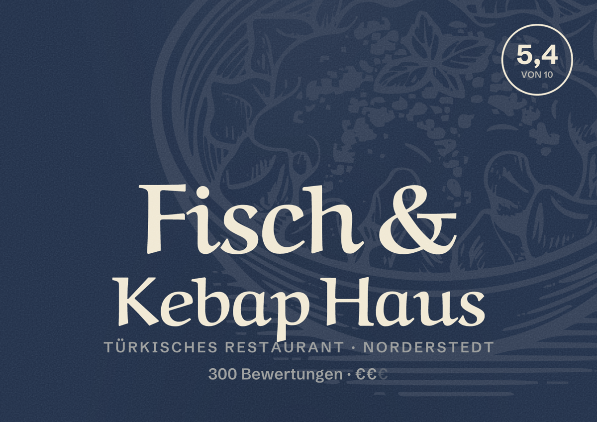 Illustriertes Poster von Fisch & Kebap Haus, Türkisches Restaurant in Norderstedt: Bewertung 5,4 von 10 aus 300 Bewertungen, Preisniveau €€