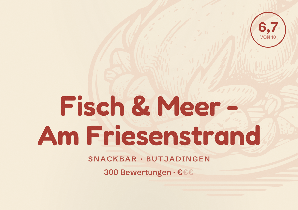 Illustriertes Poster von Fisch & Meer - Am Friesenstrand, Snackbar in Butjadingen: Bewertung 6,7 von 10 aus 300 Bewertungen, Preisniveau €