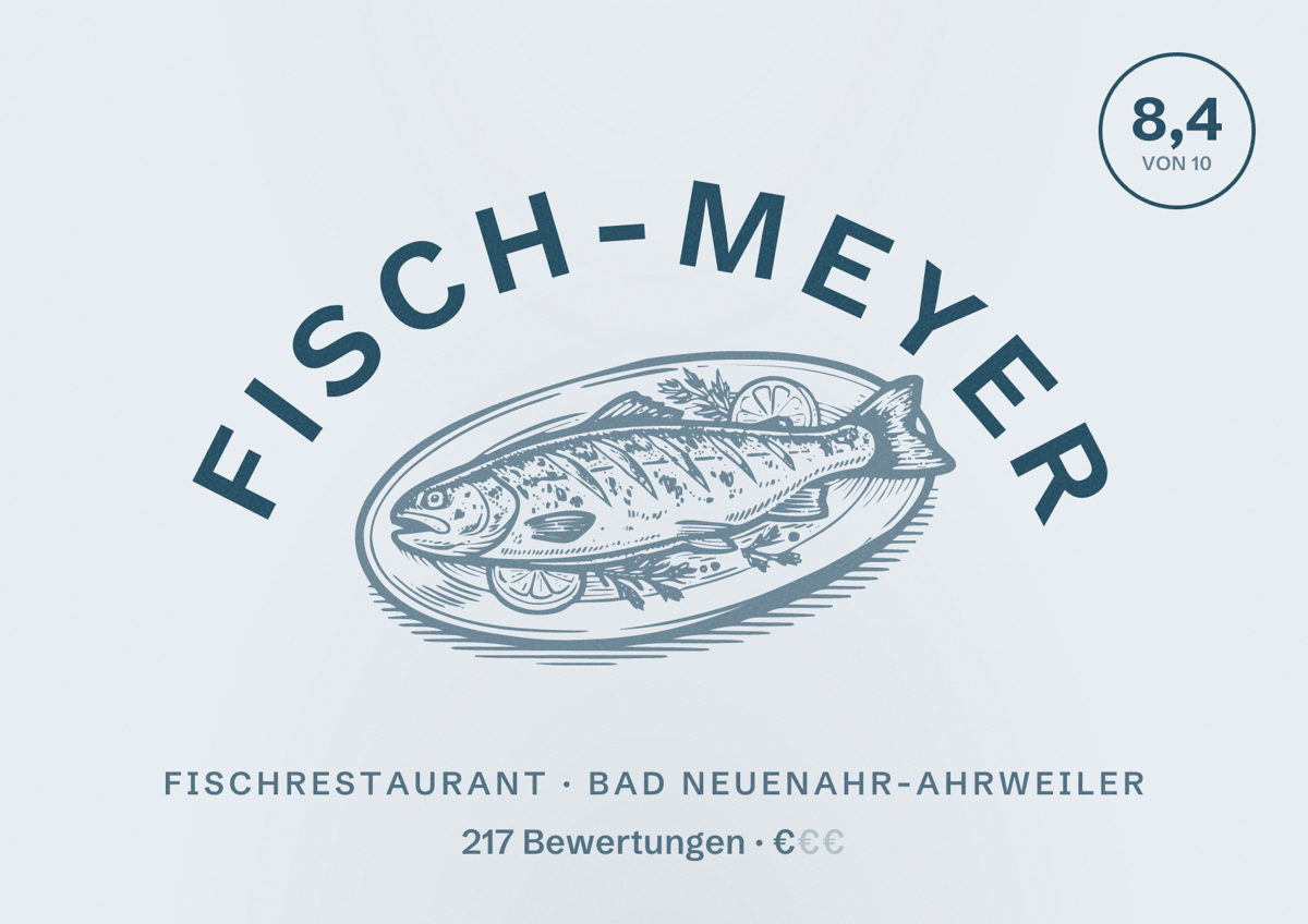 Illustriertes Poster von Fisch-Meyer, Fischrestaurant in Bad Neuenahr-Ahrweiler: Bewertung 8,4 von 10 aus 217 Bewertungen, Preisniveau €