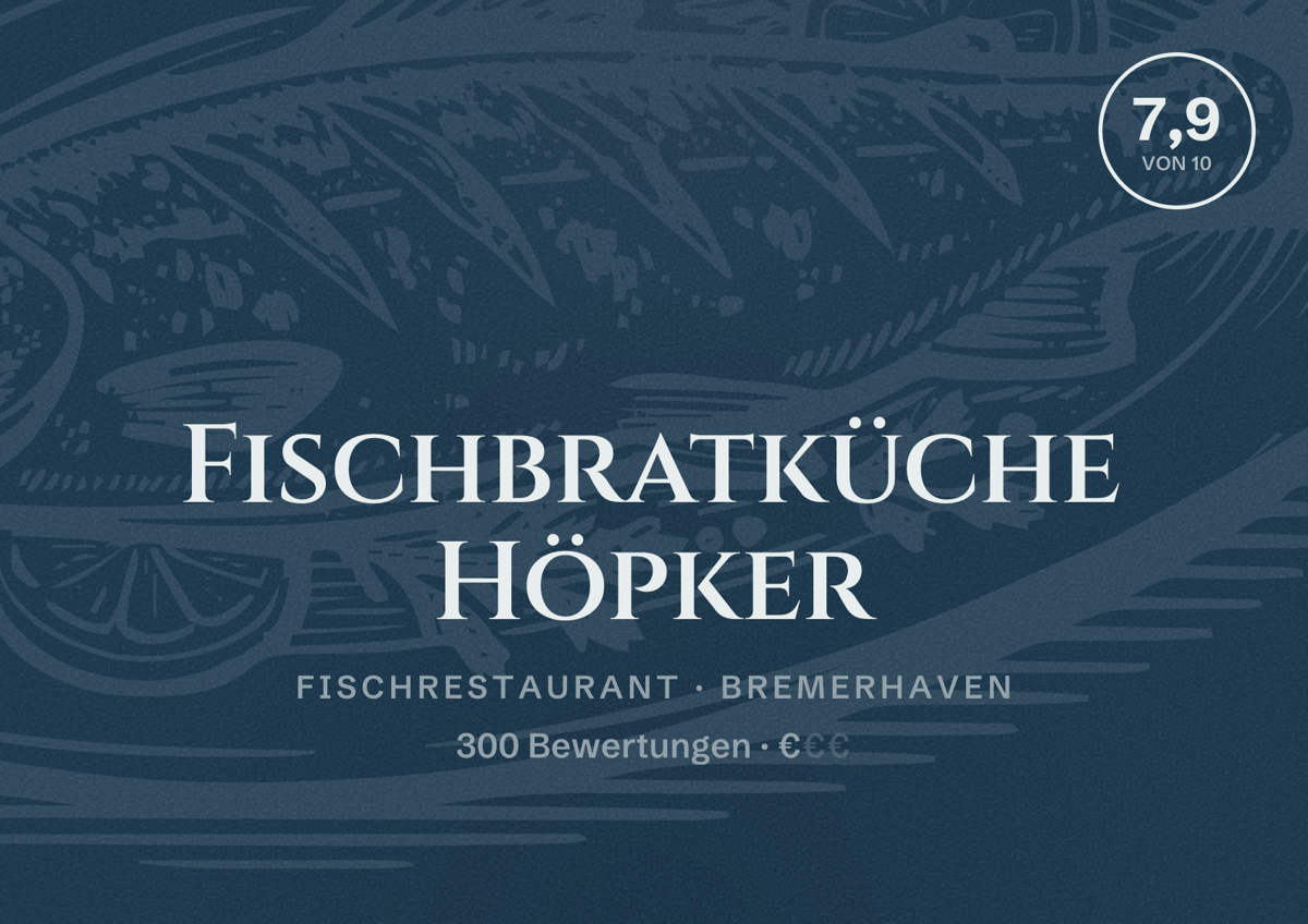 Illustriertes Poster von Fischbratküche Höpker, Fischrestaurant in Bremerhaven: Bewertung 7,9 von 10 aus 300 Bewertungen, Preisniveau €