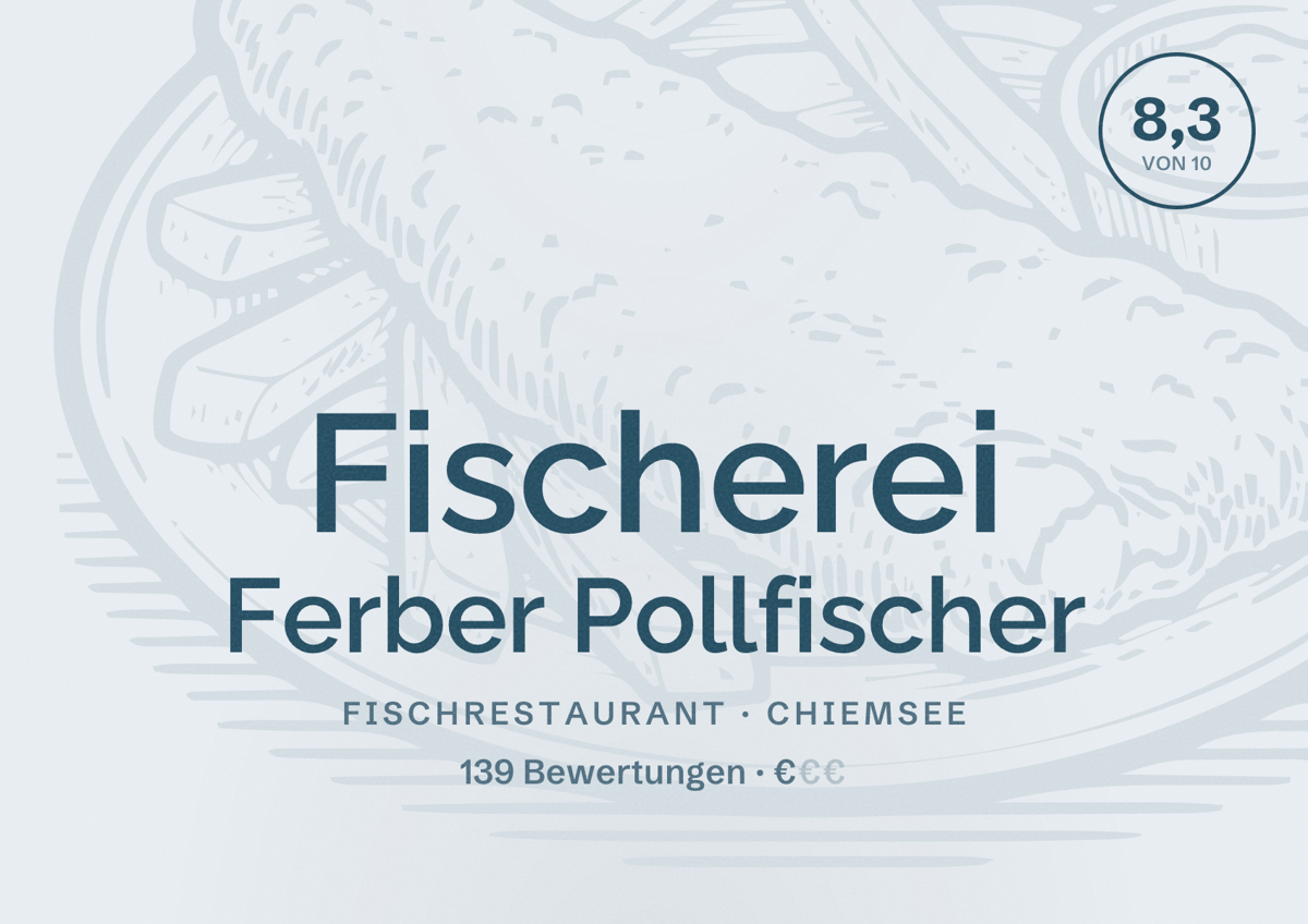 Illustriertes Poster von Fischerei Ferber Pollfischer, Fischrestaurant in Chiemsee: Bewertung 8,3 von 10 aus 139 Bewertungen, Preisniveau €