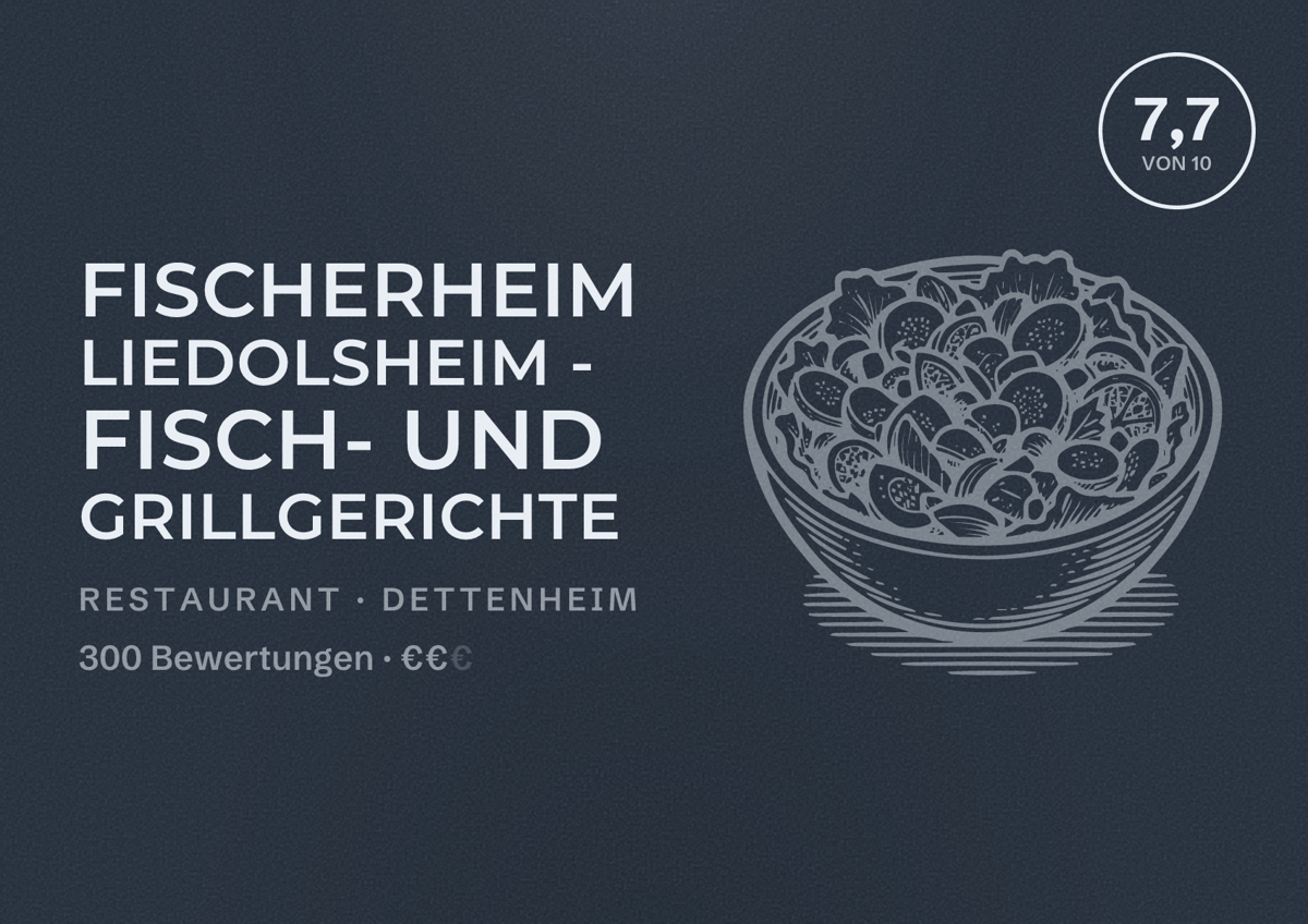 Illustriertes Poster von Fischerheim Liedolsheim - Fisch- und Grillgerichte, Restaurant in Dettenheim: Bewertung 7,7 von 10 aus 300 Bewertungen, Preisniveau €€
