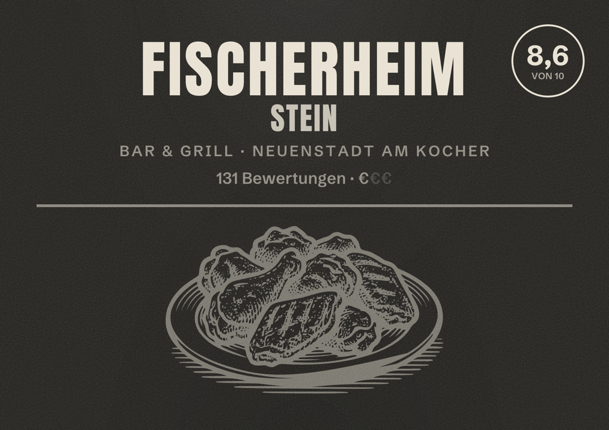 Illustriertes Poster von Fischerheim Stein, Bar & Grill in Neuenstadt am Kocher: Bewertung 8,6 von 10 aus 131 Bewertungen, Preisniveau €