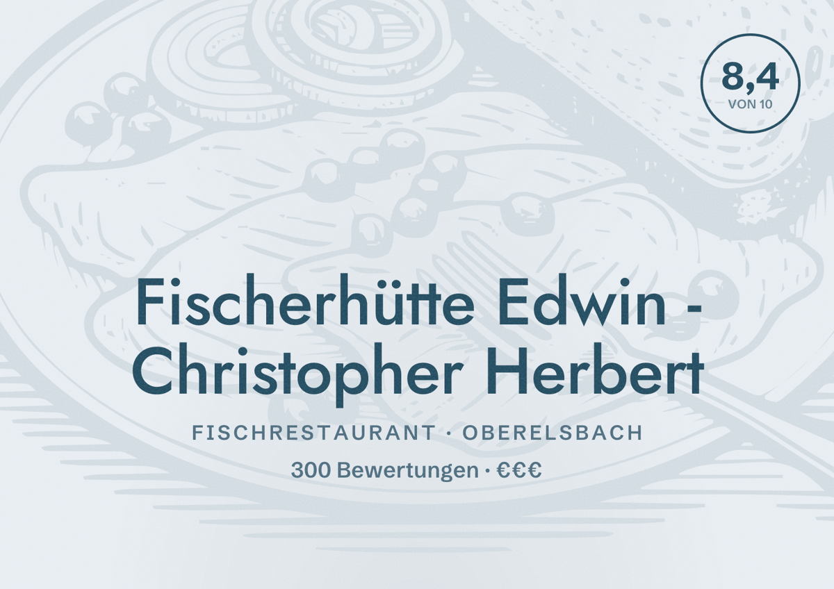 Illustriertes Poster von Fischerhütte Edwin - Christopher Herbert, Fischrestaurant in Oberelsbach: Bewertung 8,4 von 10 aus 300 Bewertungen, Preisniveau €€€