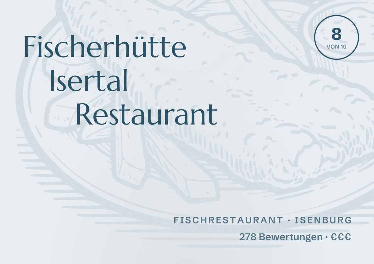 Illustriertes Poster von Fischerhütte Isertal Restaurant, Fischrestaurant in Isenburg: Bewertung 8 von 10 aus 278 Bewertungen, Preisniveau €€€