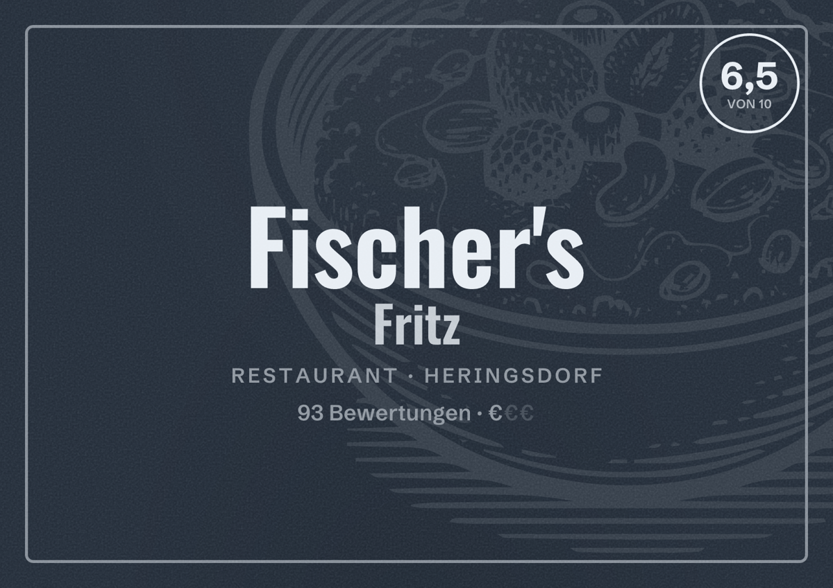 Illustriertes Poster von Fischer's Fritz, Restaurant in Heringsdorf: Bewertung 6,5 von 10 aus 93 Bewertungen, Preisniveau €