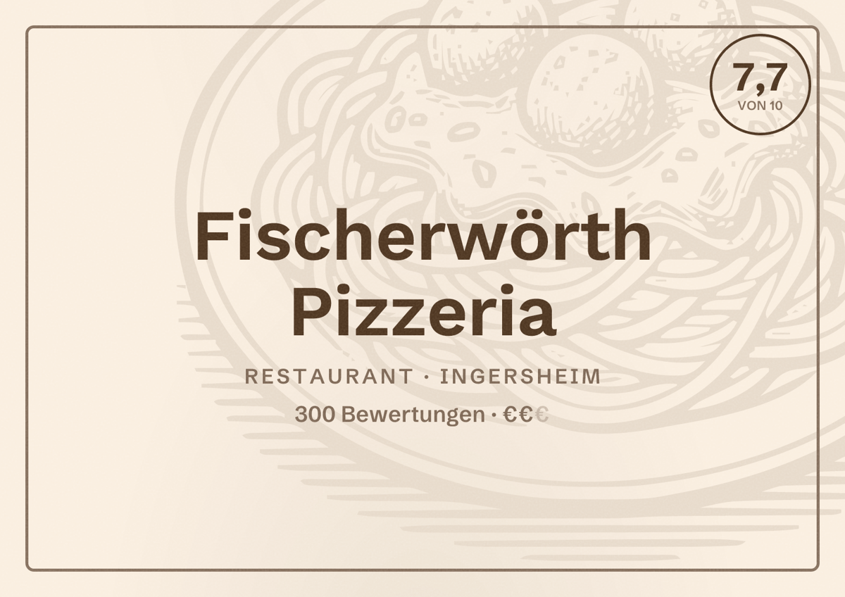 Illustriertes Poster von Fischerwörth Pizzeria, Restaurant in Ingersheim: Bewertung 7,7 von 10 aus 300 Bewertungen, Preisniveau €€