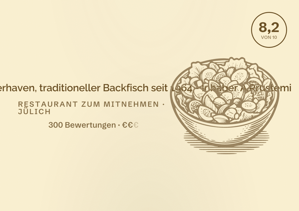 Illustriertes Poster von Fischgaststätte Bremerhaven, traditioneller Backfisch seit 1964 - Inhaber A.Rrustemi, Restaurant zum Mitnehmen in Jülich: Bewertung 8,2 von 10 aus 300 Bewertungen, Preisniveau €€