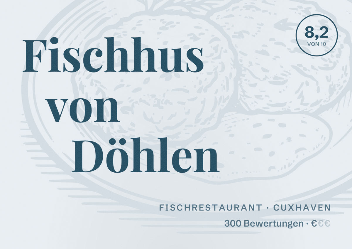 Illustriertes Poster von Fischhus von Döhlen, Fischrestaurant in Cuxhaven: Bewertung 8,2 von 10 aus 300 Bewertungen, Preisniveau €