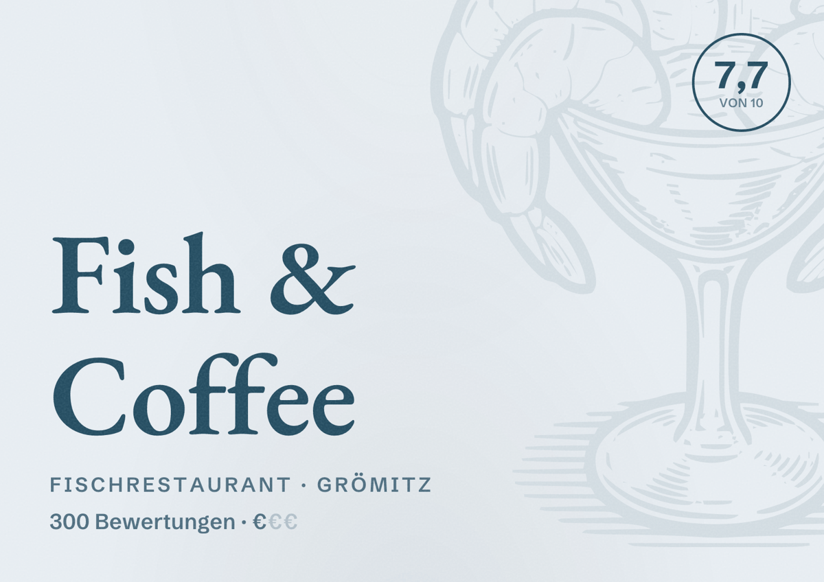 Illustriertes Poster von Fish & Coffee, Fischrestaurant in Grömitz: Bewertung 7,7 von 10 aus 300 Bewertungen, Preisniveau €