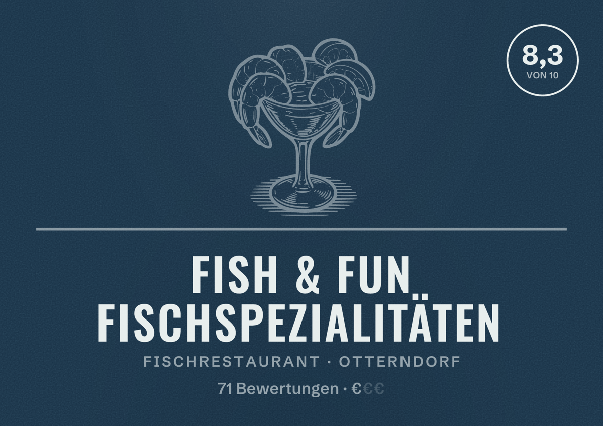 Illustriertes Poster von Fish & Fun Fischspezialitäten, Fischrestaurant in Otterndorf: Bewertung 8,3 von 10 aus 71 Bewertungen, Preisniveau €