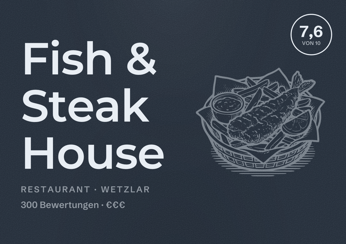 Illustriertes Poster von Fish & Steak House, Restaurant in Wetzlar: Bewertung 7,6 von 10 aus 300 Bewertungen, Preisniveau €€€