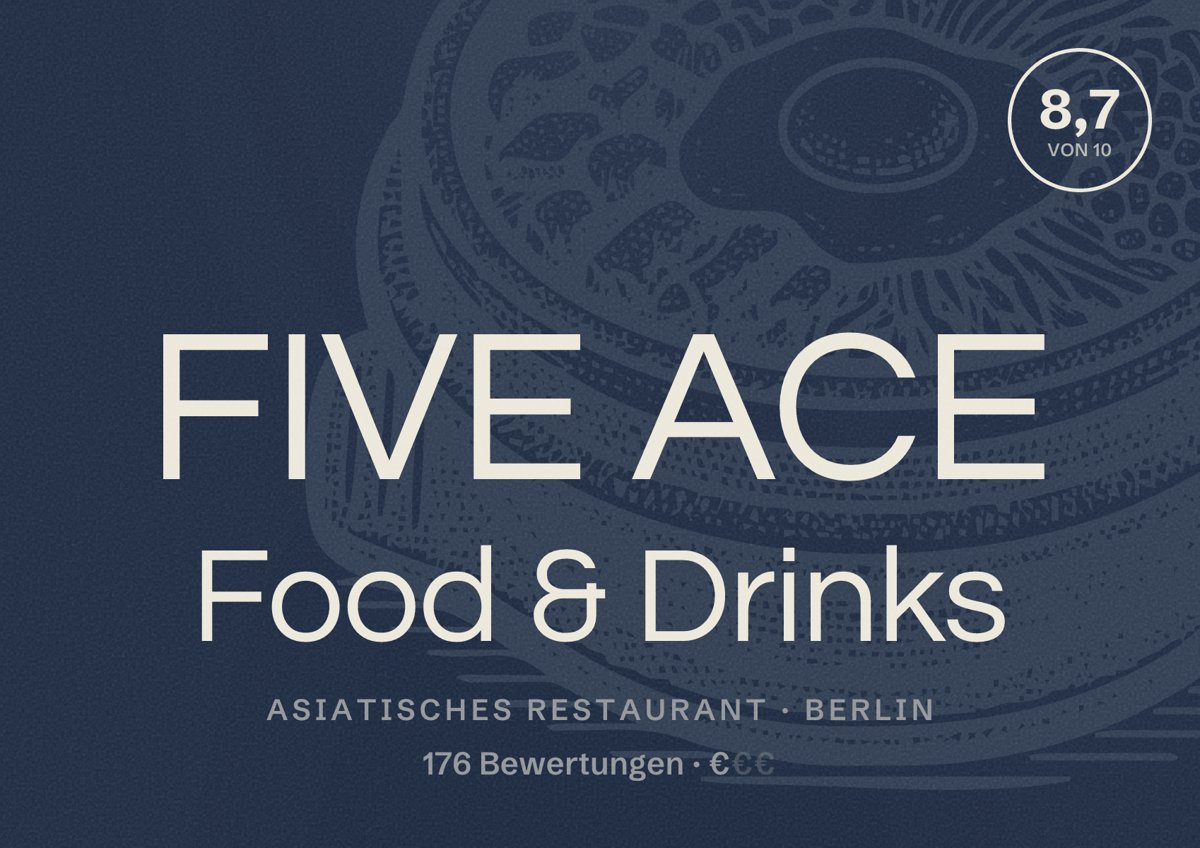 Illustriertes Poster von FIVE ACE Food & Drinks, Asiatisches Restaurant in Berlin: Bewertung 8,7 von 10 aus 176 Bewertungen, Preisniveau €