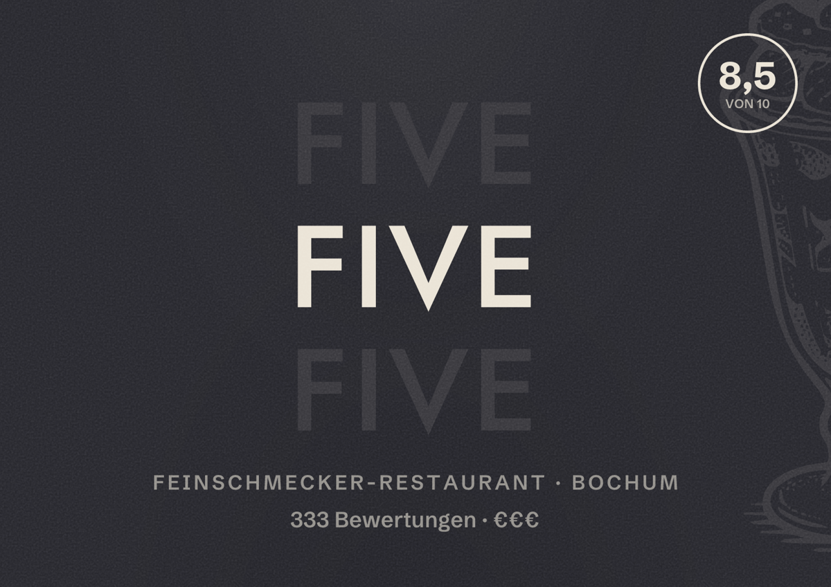 Illustriertes Poster von Five, Feinschmecker-Restaurant in Bochum: Bewertung 8,5 von 10 aus 333 Bewertungen, Preisniveau €€€