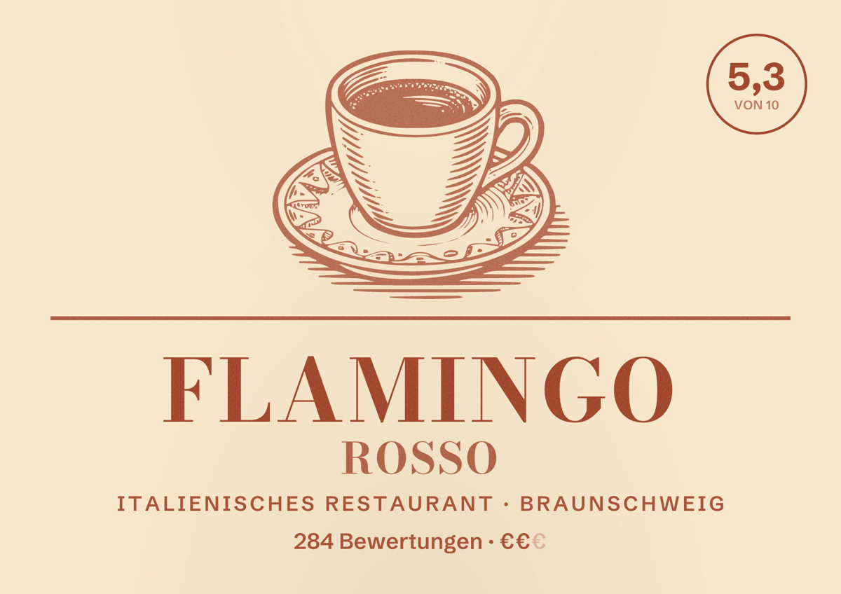 Illustriertes Poster von Flamingo Rosso, Italienisches Restaurant in Braunschweig: Bewertung 5,3 von 10 aus 284 Bewertungen, Preisniveau €€