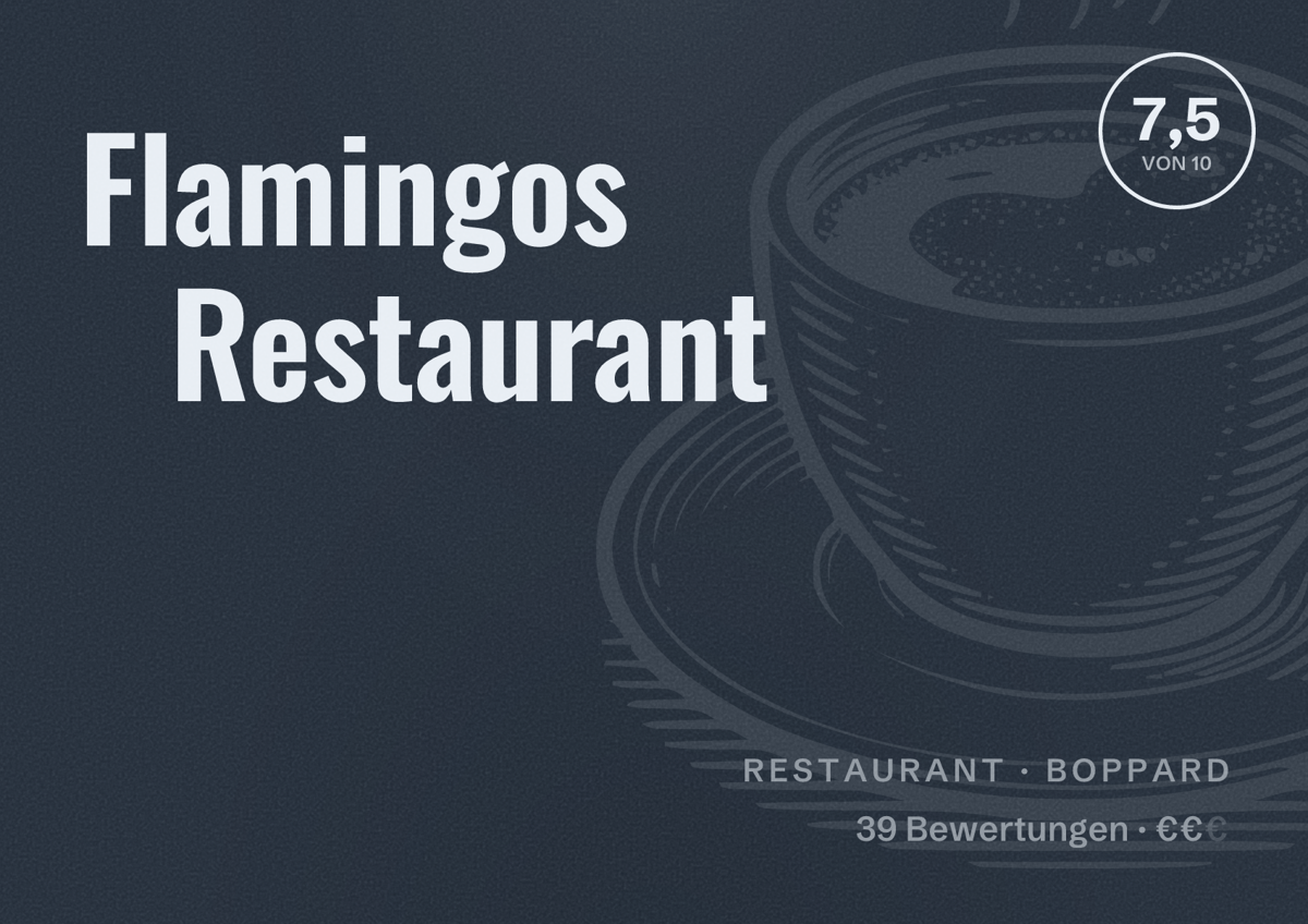 Illustriertes Poster von Flamingos Restaurant, Restaurant in Boppard: Bewertung 7,5 von 10 aus 39 Bewertungen, Preisniveau €€