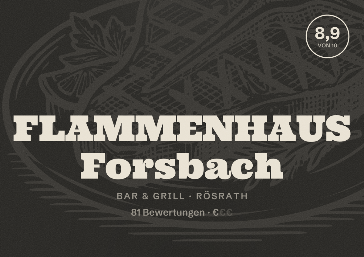 Illustriertes Poster von FLAMMENHAUS Forsbach, Bar & Grill in Rösrath: Bewertung 8,9 von 10 aus 81 Bewertungen, Preisniveau €