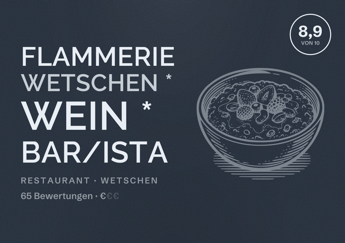 Illustriertes Poster von Flammerie Wetschen * Wein * Bar/ista, Restaurant in Wetschen: Bewertung 8,9 von 10 aus 65 Bewertungen, Preisniveau €