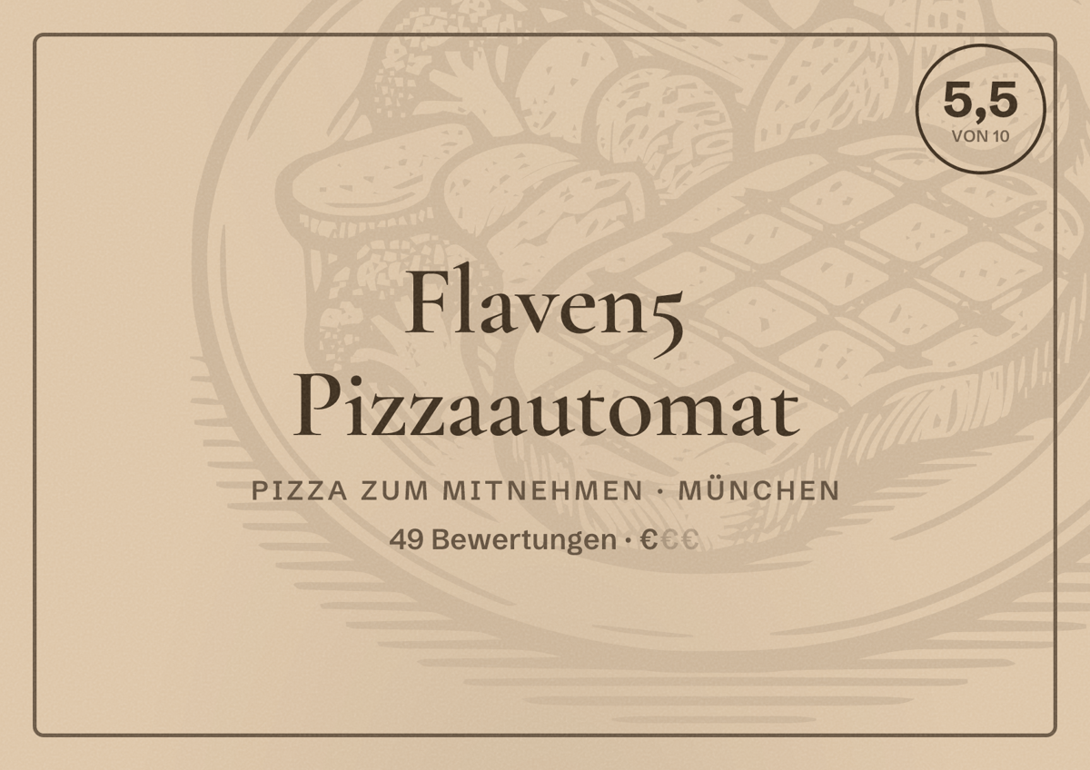Illustriertes Poster von Flaven5 Pizzaautomat, Pizza zum Mitnehmen in München: Bewertung 5,5 von 10 aus 49 Bewertungen, Preisniveau €
