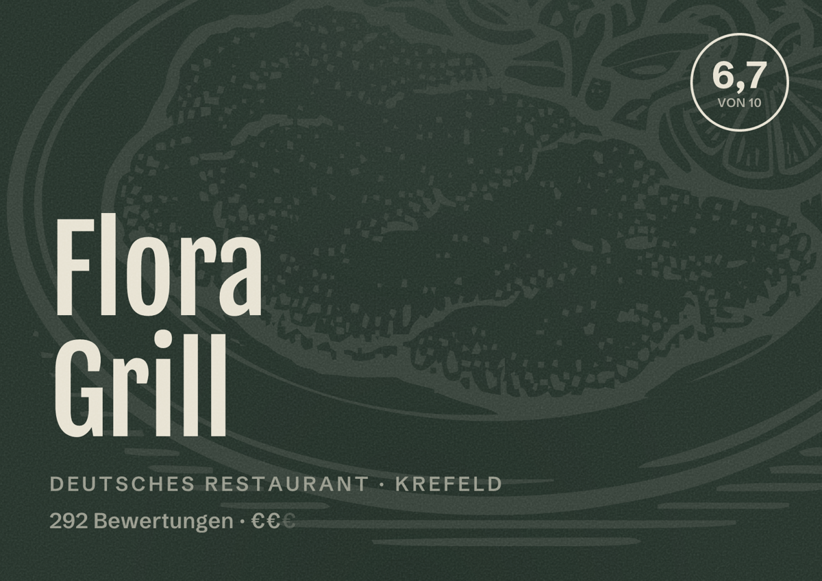 Illustriertes Poster von Flora Grill, Deutsches Restaurant in Krefeld: Bewertung 6,7 von 10 aus 292 Bewertungen, Preisniveau €€
