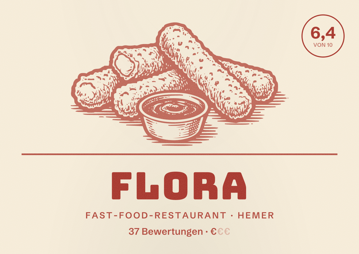 Illustriertes Poster von Flora, Fast-Food-Restaurant in Hemer: Bewertung 6,4 von 10 aus 37 Bewertungen, Preisniveau €