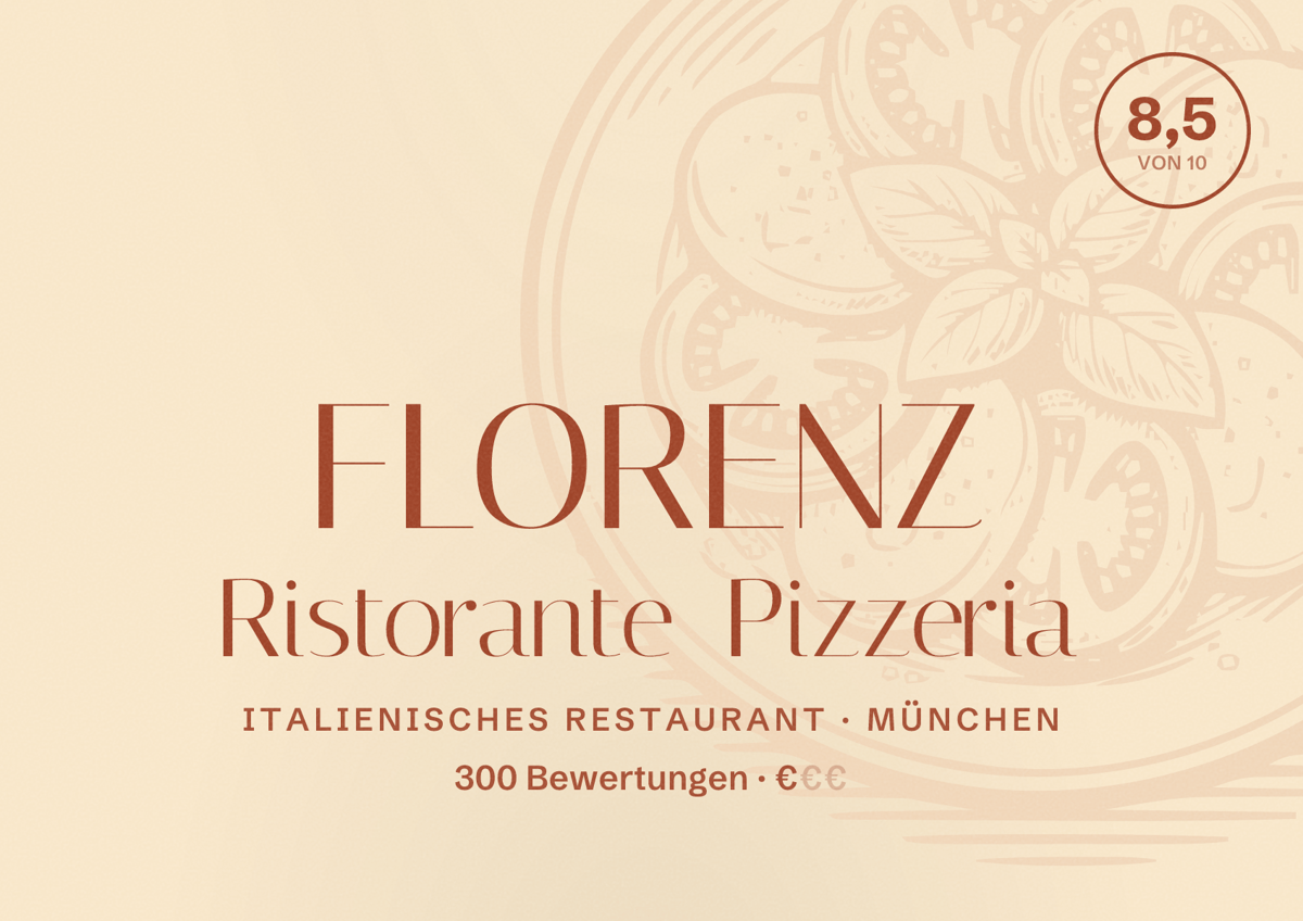 Illustriertes Poster von FLORENZ Ristorante Pizzeria, Italienisches Restaurant in München: Bewertung 8,5 von 10 aus 300 Bewertungen, Preisniveau €