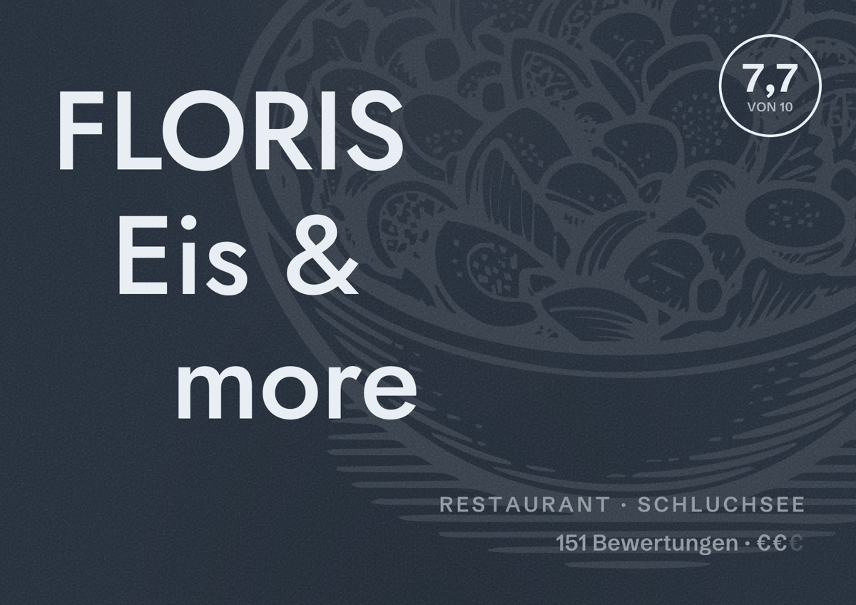 Illustriertes Poster von FLORIS Eis & more, Restaurant in Schluchsee: Bewertung 7,7 von 10 aus 151 Bewertungen, Preisniveau €€