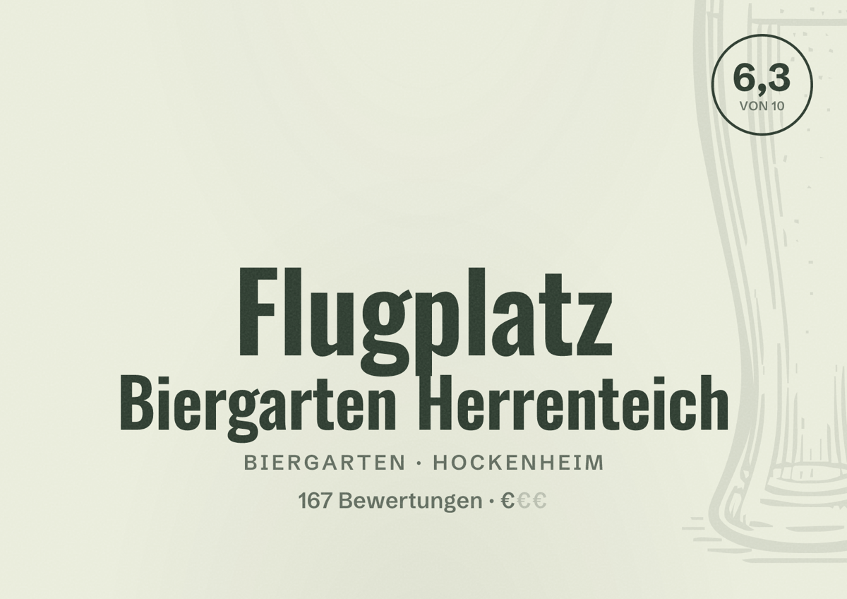 Illustriertes Poster von Flugplatz Biergarten Herrenteich, Biergarten in Hockenheim: Bewertung 6,3 von 10 aus 167 Bewertungen, Preisniveau €