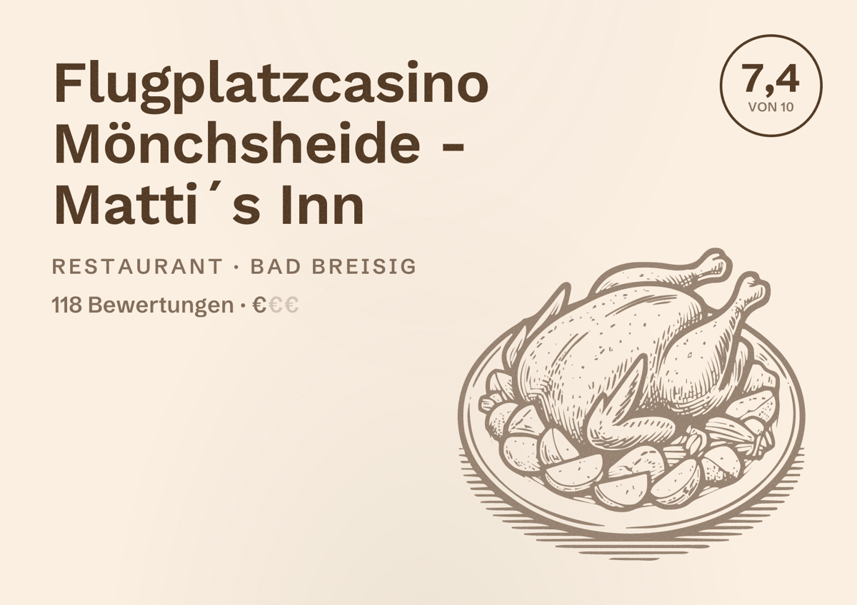 Illustriertes Poster von Flugplatzcasino Mönchsheide - Matti´s Inn, Restaurant in Bad Breisig: Bewertung 7,4 von 10 aus 118 Bewertungen, Preisniveau €