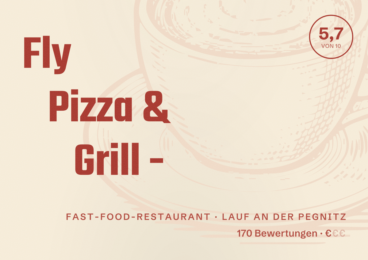 Illustriertes Poster von Fly Pizza & Grill -, Fast-Food-Restaurant in Lauf an der Pegnitz: Bewertung 5,7 von 10 aus 170 Bewertungen, Preisniveau €