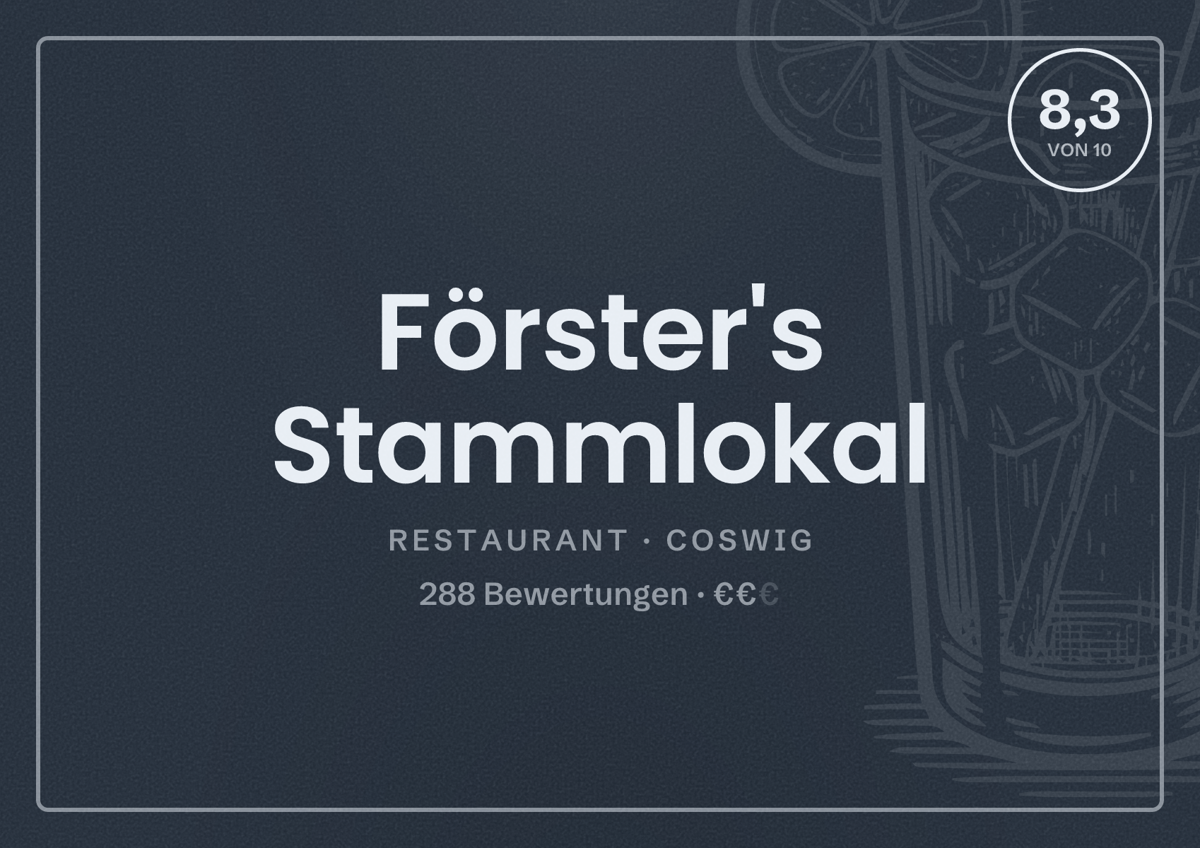 Illustriertes Poster von Förster's Stammlokal, Restaurant in Coswig: Bewertung 8,3 von 10 aus 288 Bewertungen, Preisniveau €€