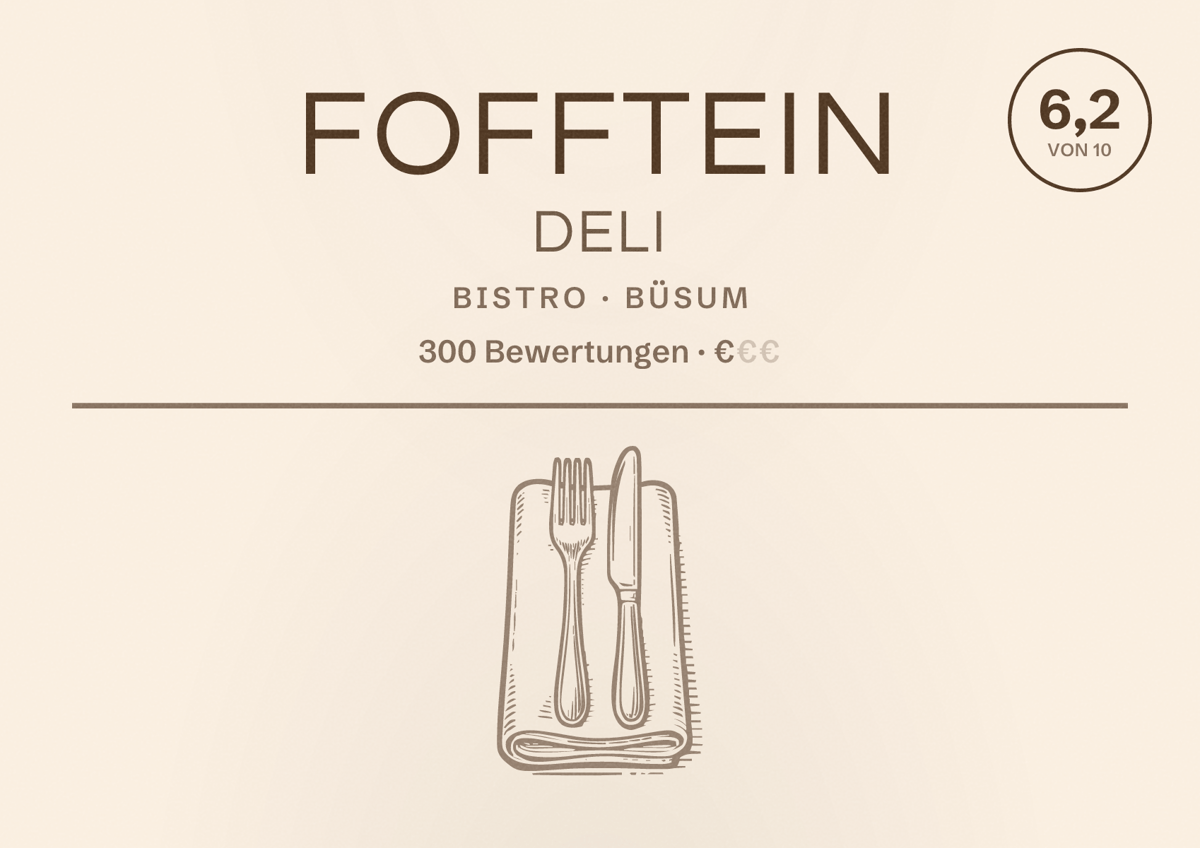 Illustriertes Poster von Fofftein Deli, Bistro in Büsum: Bewertung 6,2 von 10 aus 300 Bewertungen, Preisniveau €