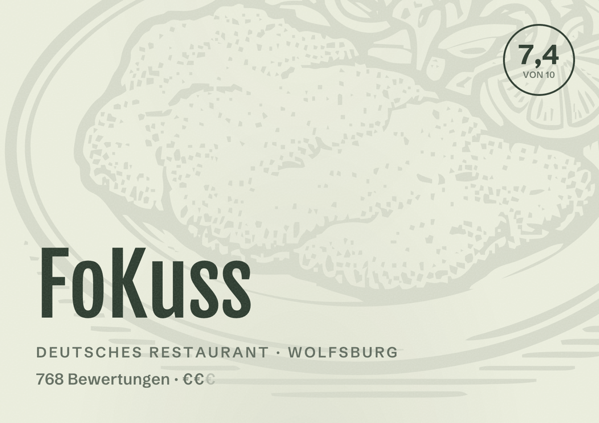 Illustriertes Poster von FoKuss, Deutsches Restaurant in Wolfsburg: Bewertung 7,4 von 10 aus 768 Bewertungen, Preisniveau €€