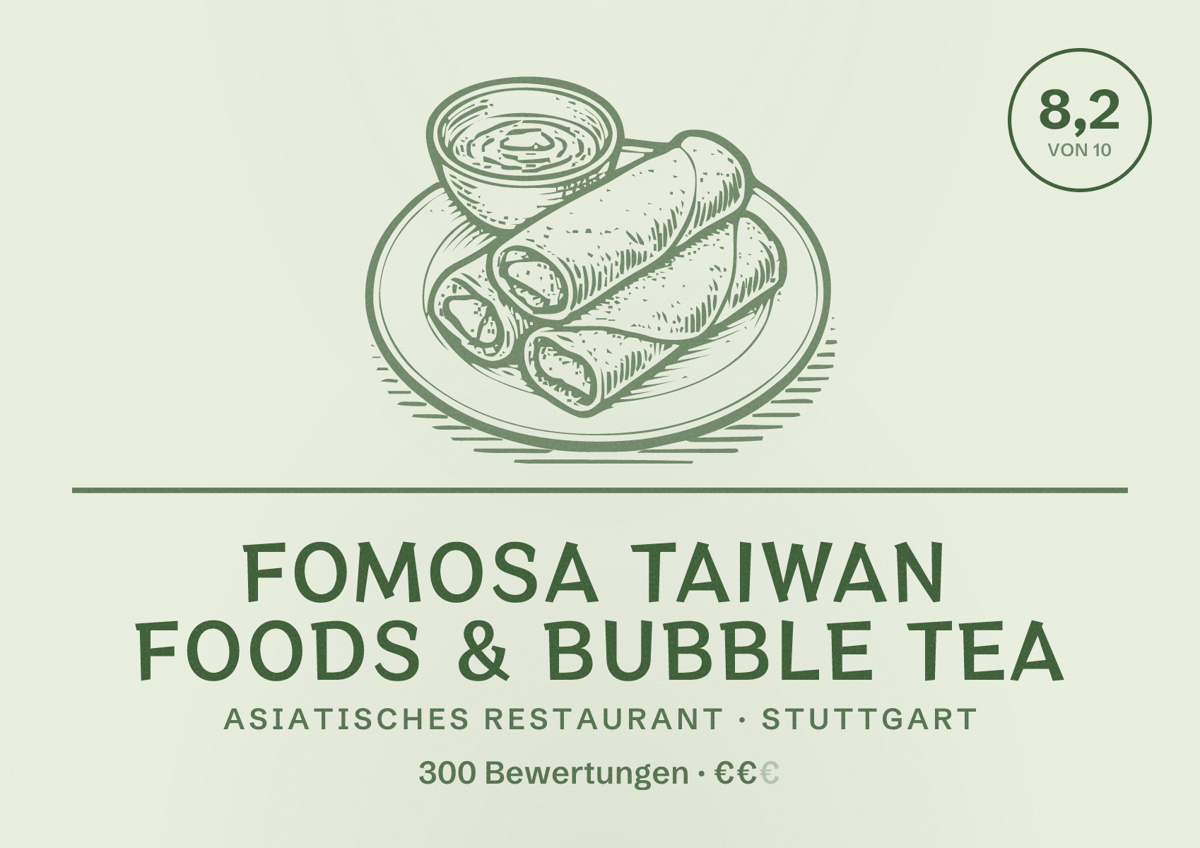 Illustriertes Poster von FOMOSA Taiwan Foods & Bubble Tea, Asiatisches Restaurant in Stuttgart: Bewertung 8,2 von 10 aus 300 Bewertungen, Preisniveau €€