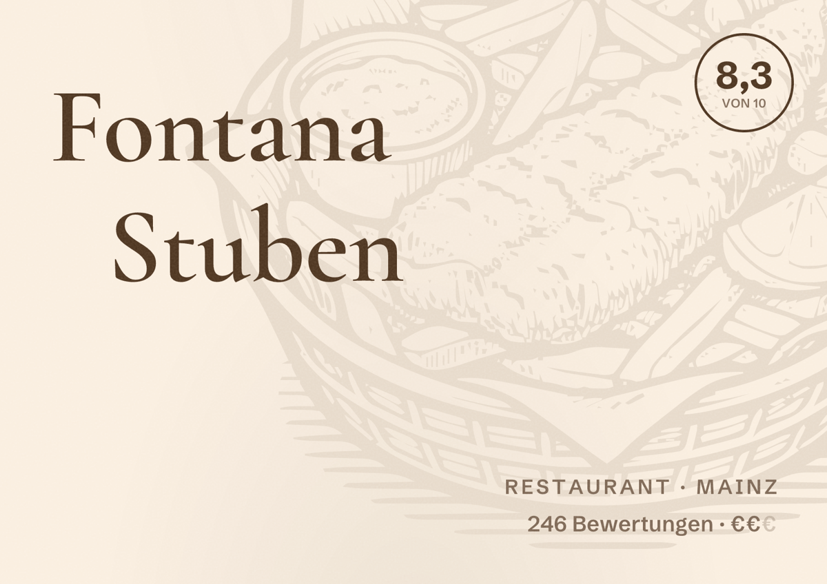 Illustriertes Poster von Fontana Stuben, Restaurant in Mainz: Bewertung 8,3 von 10 aus 246 Bewertungen, Preisniveau €€