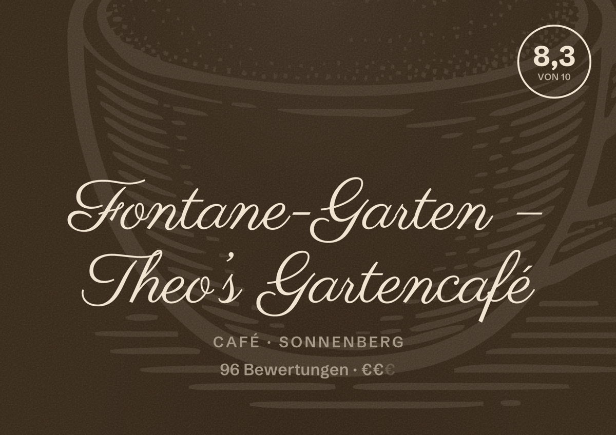 Illustriertes Poster von Fontane-Garten – Theo’s Gartencafé, Café in Sonnenberg: Bewertung 8,3 von 10 aus 96 Bewertungen, Preisniveau €€