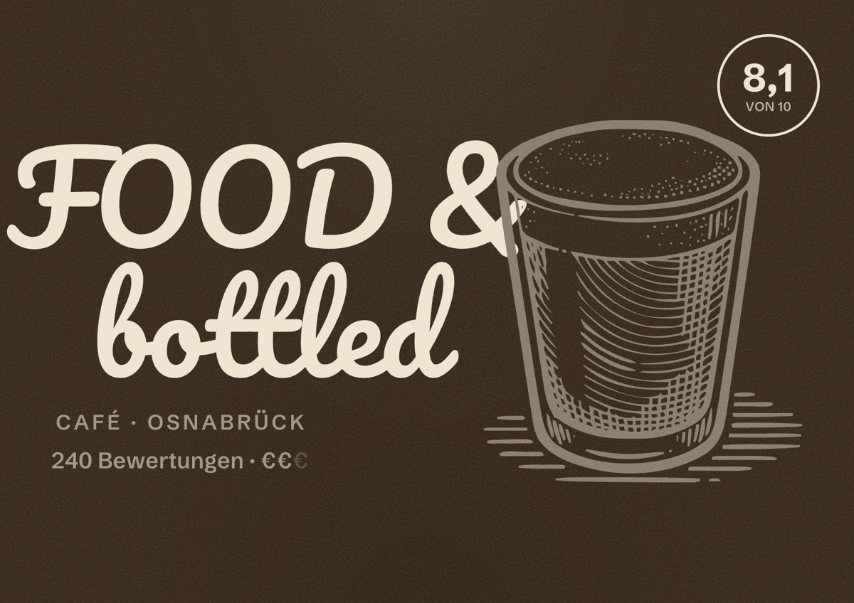 Illustriertes Poster von FOOD & bottled, Café in Osnabrück: Bewertung 8,1 von 10 aus 240 Bewertungen, Preisniveau €€