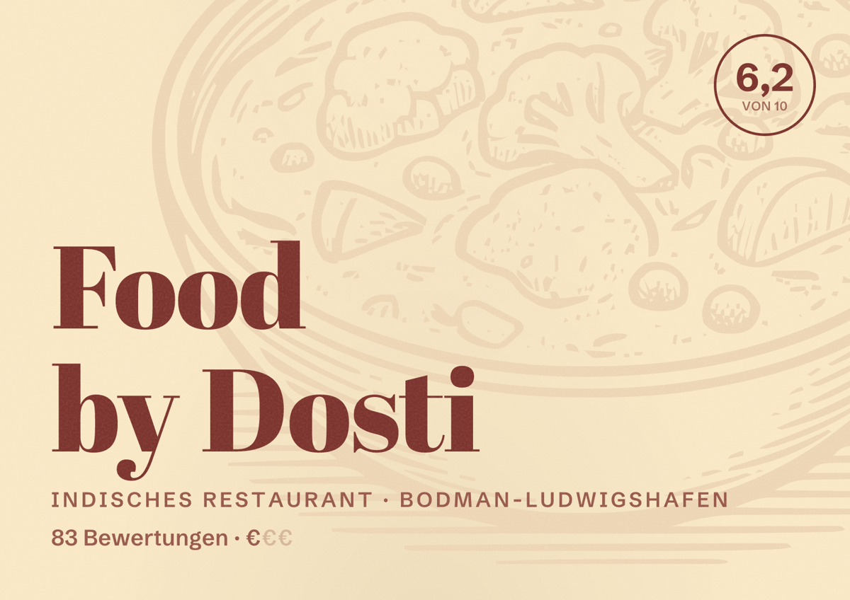 Illustriertes Poster von Food by Dosti, Indisches Restaurant in Bodman-Ludwigshafen: Bewertung 6,2 von 10 aus 83 Bewertungen, Preisniveau €
