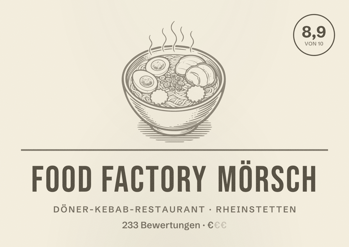 Illustriertes Poster von Food Factory Mörsch, Döner-Kebab-Restaurant in Rheinstetten: Bewertung 8,9 von 10 aus 233 Bewertungen, Preisniveau €