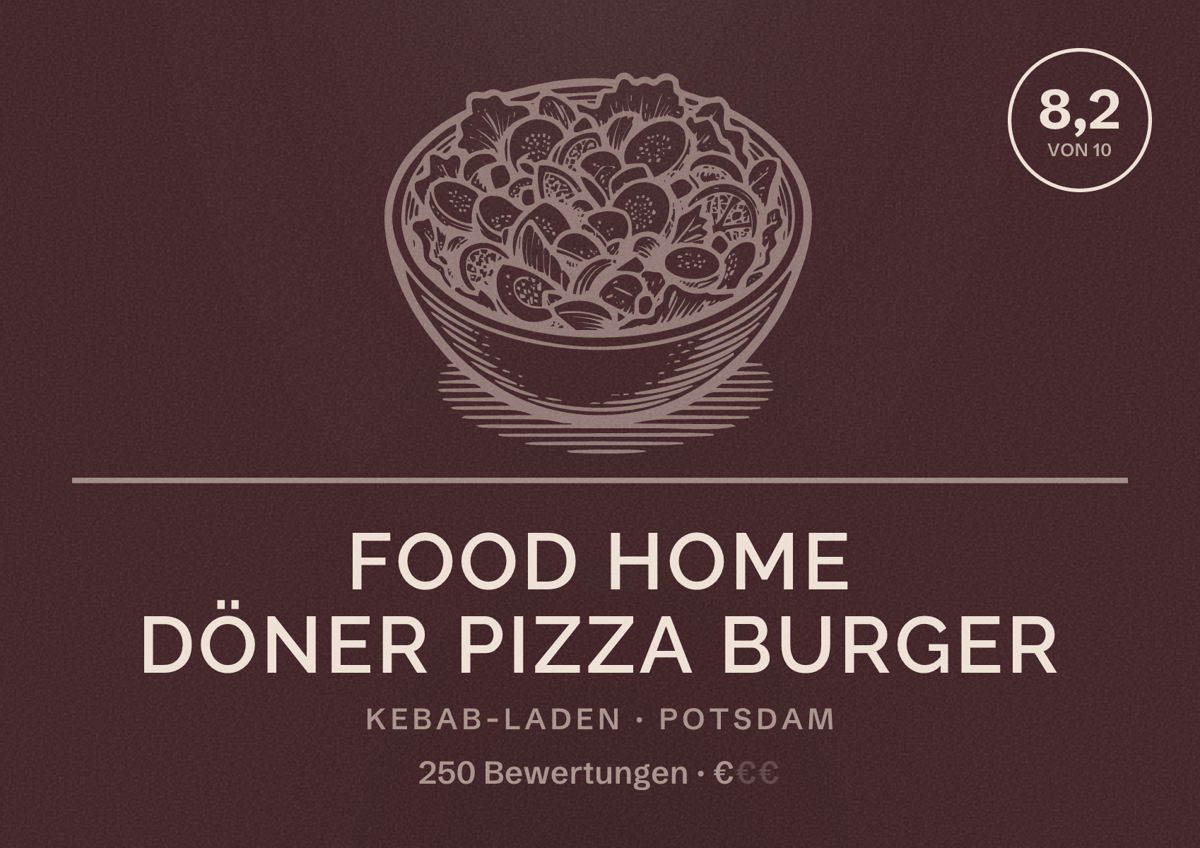 Illustriertes Poster von Food Home Döner Pizza Burger, Kebab-Laden in Potsdam: Bewertung 8,2 von 10 aus 250 Bewertungen, Preisniveau €
