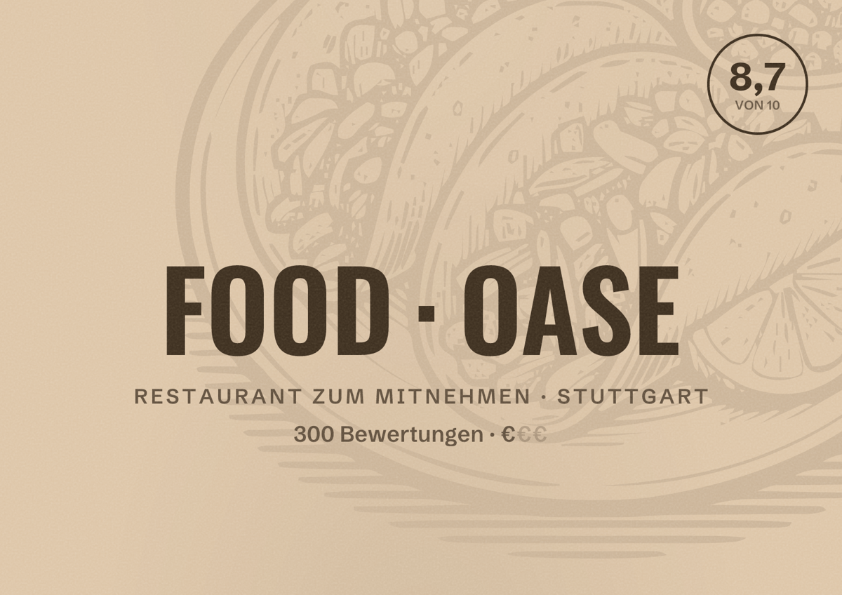 Illustriertes Poster von FOOD OASE, Restaurant zum Mitnehmen in Stuttgart: Bewertung 8,7 von 10 aus 300 Bewertungen, Preisniveau €